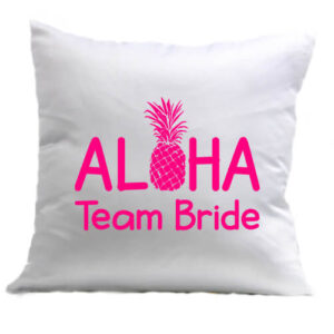 Aloha Team Bride – Párna