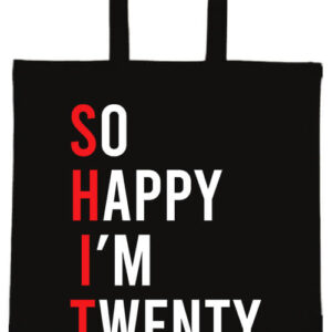 So happy I am twenty – hosszú vagy rövid fülű vászontáska