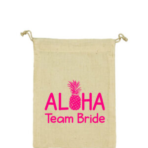 Aloha Team Bride – Vászonzacskó kicsi