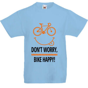 Don’t worry bike happy- Gyerek póló