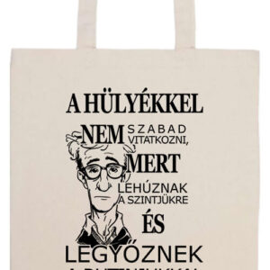 A hülyékkel vitatkozni- Basic hosszú fülű táska