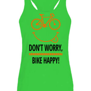 Don’t worry bike happy – Női ujjatlan póló