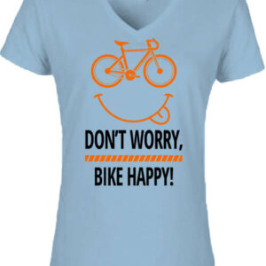 Don’t worry bike happy – Női V nyakú póló