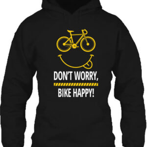 Don’t worry bike happy – Unisex kapucnis pulóver