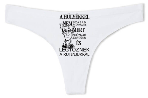 A hülyékkel vitatkozni - Tanga