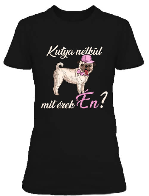 Kutya nélkül lány - Női póló