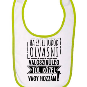 Túl közel vagy – Baba előke