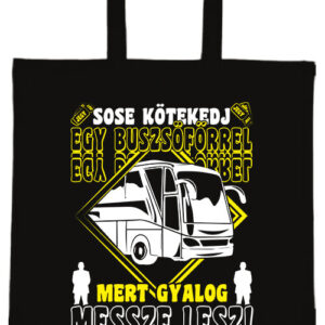 Sose kötekedj buszsofőrrel – hosszú vagy rövid fülű vászontáska