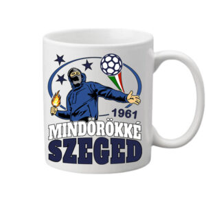 Mindörökké Szeged – Bögre