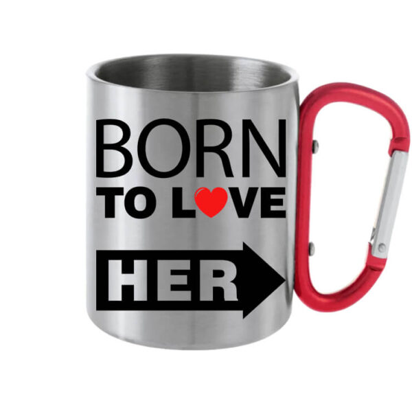 Born to love her - Karabineres bögre