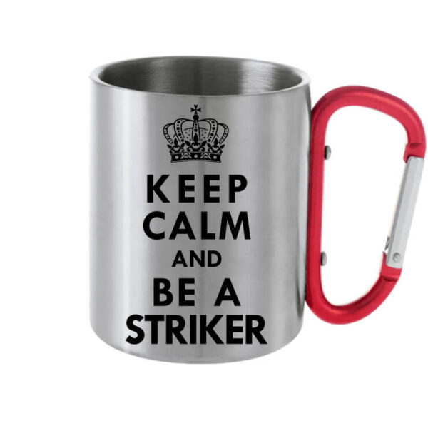 Keep calm striker - Karabineres bögre