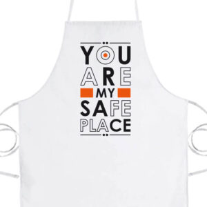 You are my safe place- Basic kötény