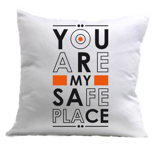You are my safe place – Párna