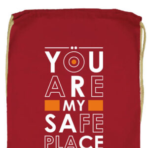 You are my safe place- Prémium tornazsák