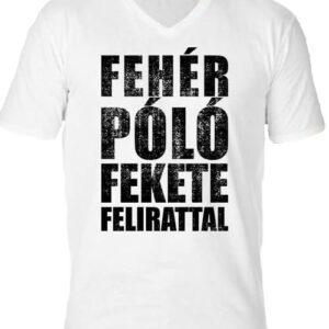 Fehér póló fekete felirattal – Férfi V nyakú póló