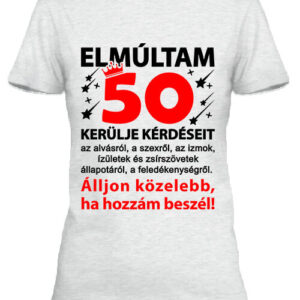 Elmúltam 50 – Női póló