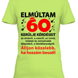 Elmúltam 60 – Női póló