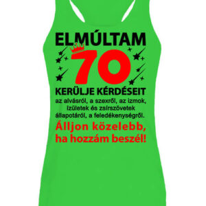Elmúltam 70 – Női ujjatlan póló