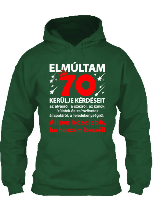 Elmúltam 70 - Unisex kapucnis pulóver