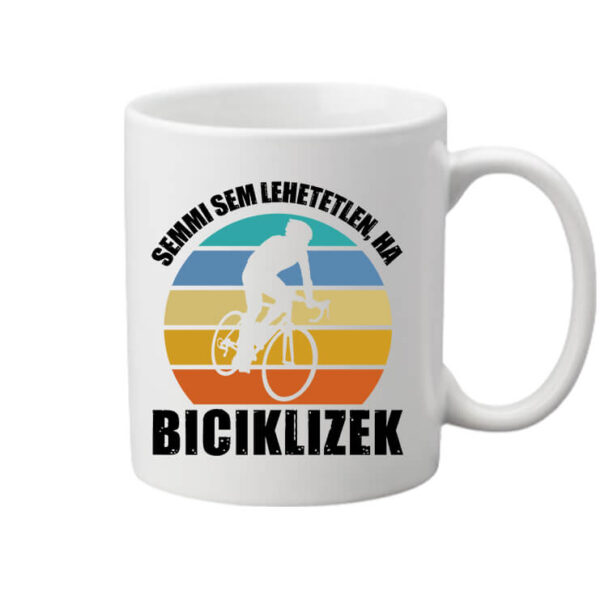 Semmi sem lehetetlen biciklizés - Bögre