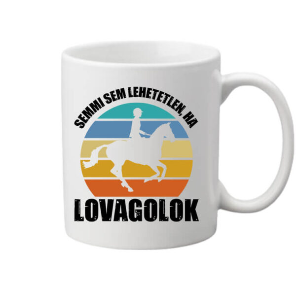 Semmi sem lehetetlen lovaglás - Bögre