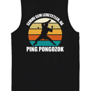 Semmi sem lehetetlen ping-pong – Férfi ujjatlan póló