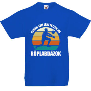 Semmi sem lehetetlen röplabda- Gyerek póló
