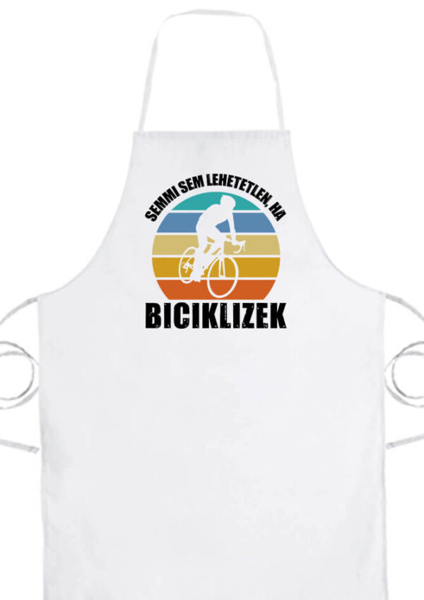Semmi sem lehetetlen biciklizés- Prémium kötény