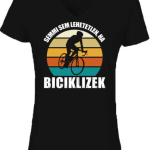 Semmi sem lehetetlen biciklizés – Női V nyakú póló