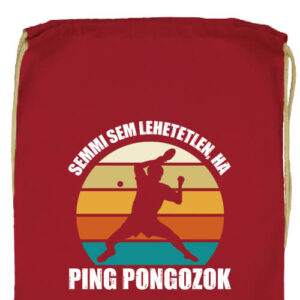 Semmi sem lehetetlen ping-pong- Prémium tornazsák