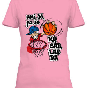 Ami jó az kosárlabda – Női póló