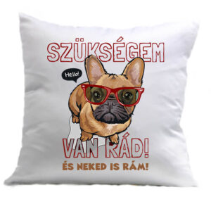 Szükségem van rád bulldog – Párna