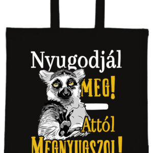 Nyugodjál meg megnyugszol – hosszú vagy rövid fülű vászontáska