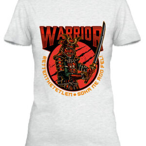 Warrior ne add fel – Női póló
