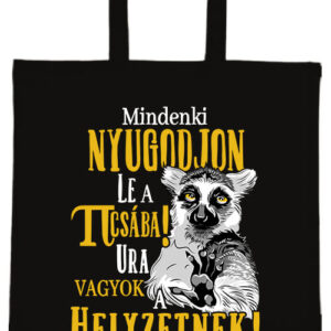 Mindenki nyugodjon le ura vagyok a helyzetnek- Basic rövid fülű táska