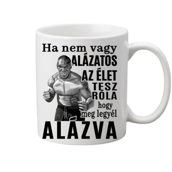 Mike Tyson Alázat - Bögre