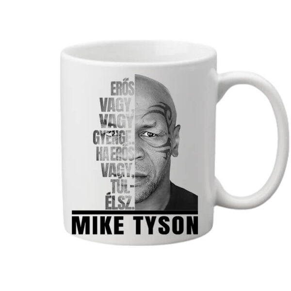 Mike Tyson Erős vagy - Bögre