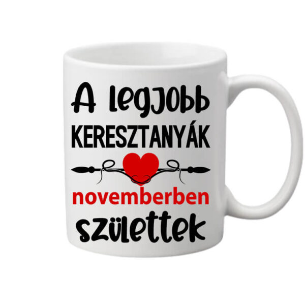 Novemberi keresztanyák Születésnap - Bögre - Fehér