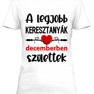 Decemberi keresztanyák Születésnap – Női póló