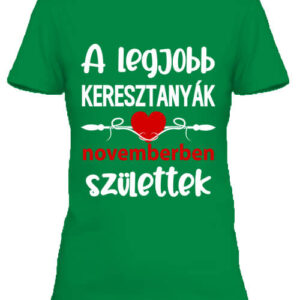 Novemberi keresztanyák Születésnap – Női póló