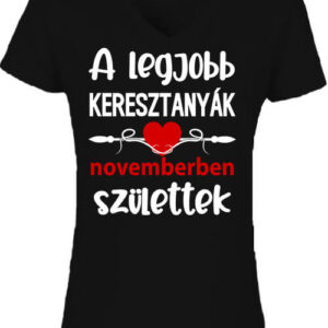 Novemberi keresztanyák Születésnap – Női V nyakú póló