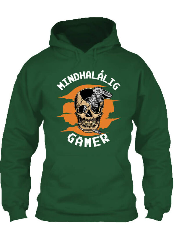 Mindhalálig gamer - Unisex kapucnis pulóver