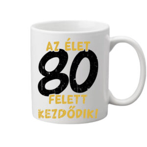 Az élet 80 felett – Bögre