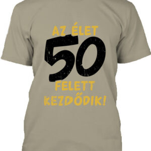 Az élet 50 felett – Férfi póló – M, Khaki