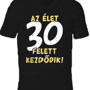 Az élet 30 felett – Férfi V nyakú póló – S, Fekete