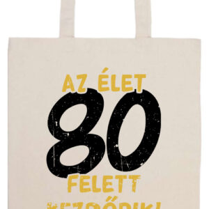 Az élet 80 felett- Prémium hosszú fülű táska