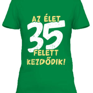 Az élet 35 felett – Női póló