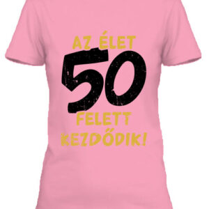 Az élet 50 felett – Női póló
