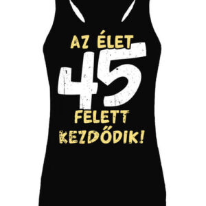 Az élet 45 felett – Női ujjatlan póló