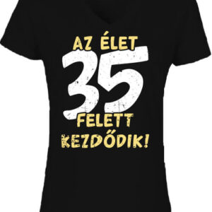 Az élet 35 felett – Női V nyakú póló